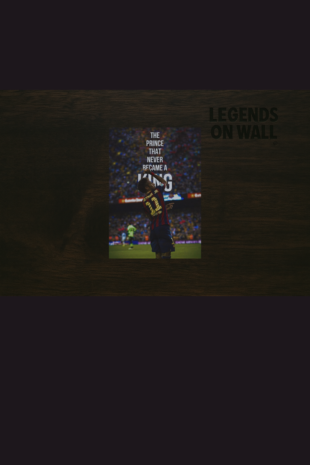 Poster Neymar JR - THE PRINCE THAT NEVER BECAME A KING
